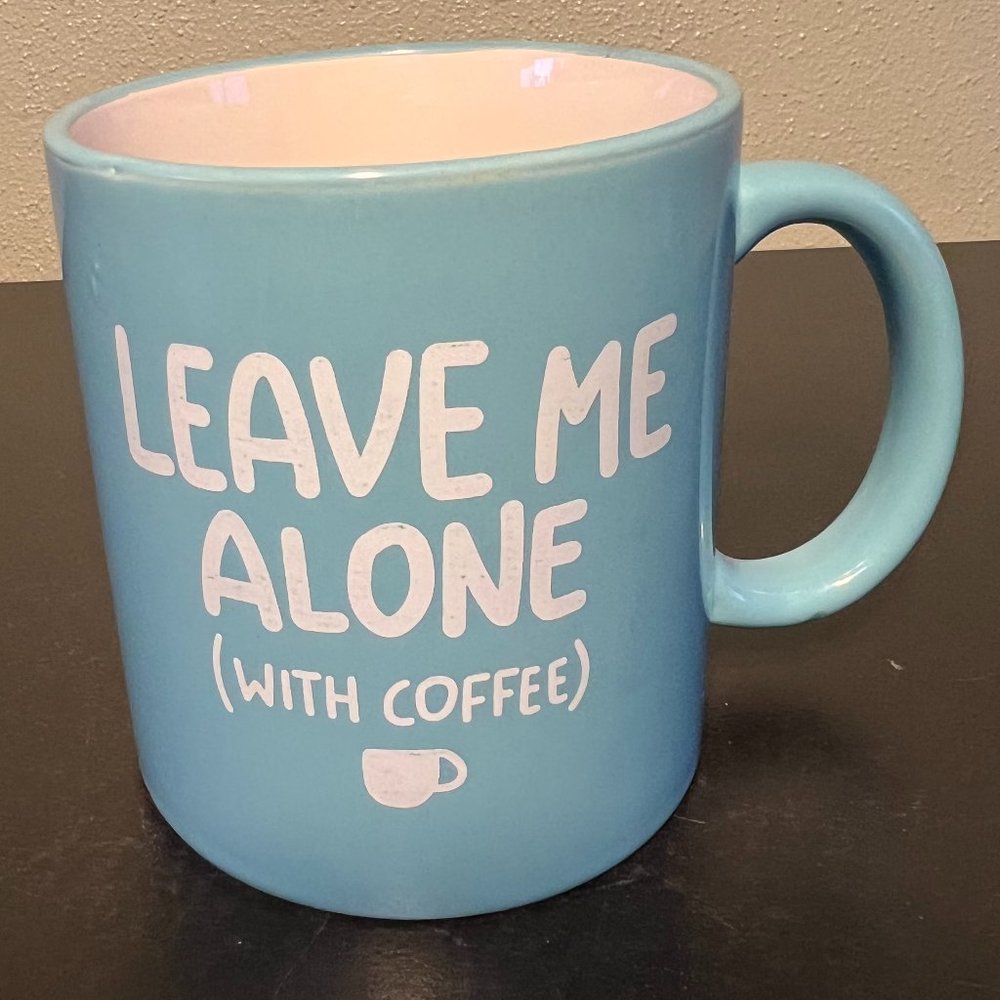Leave Me Alone With Coffee Robin Eggshell Blue Ceramic Mug Cup Office 14oz